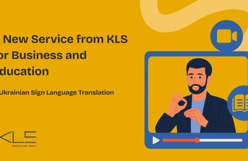 Перевод на украинский жестовый язык — новая услуга от бюро переводов KLS для бизнеса и образования